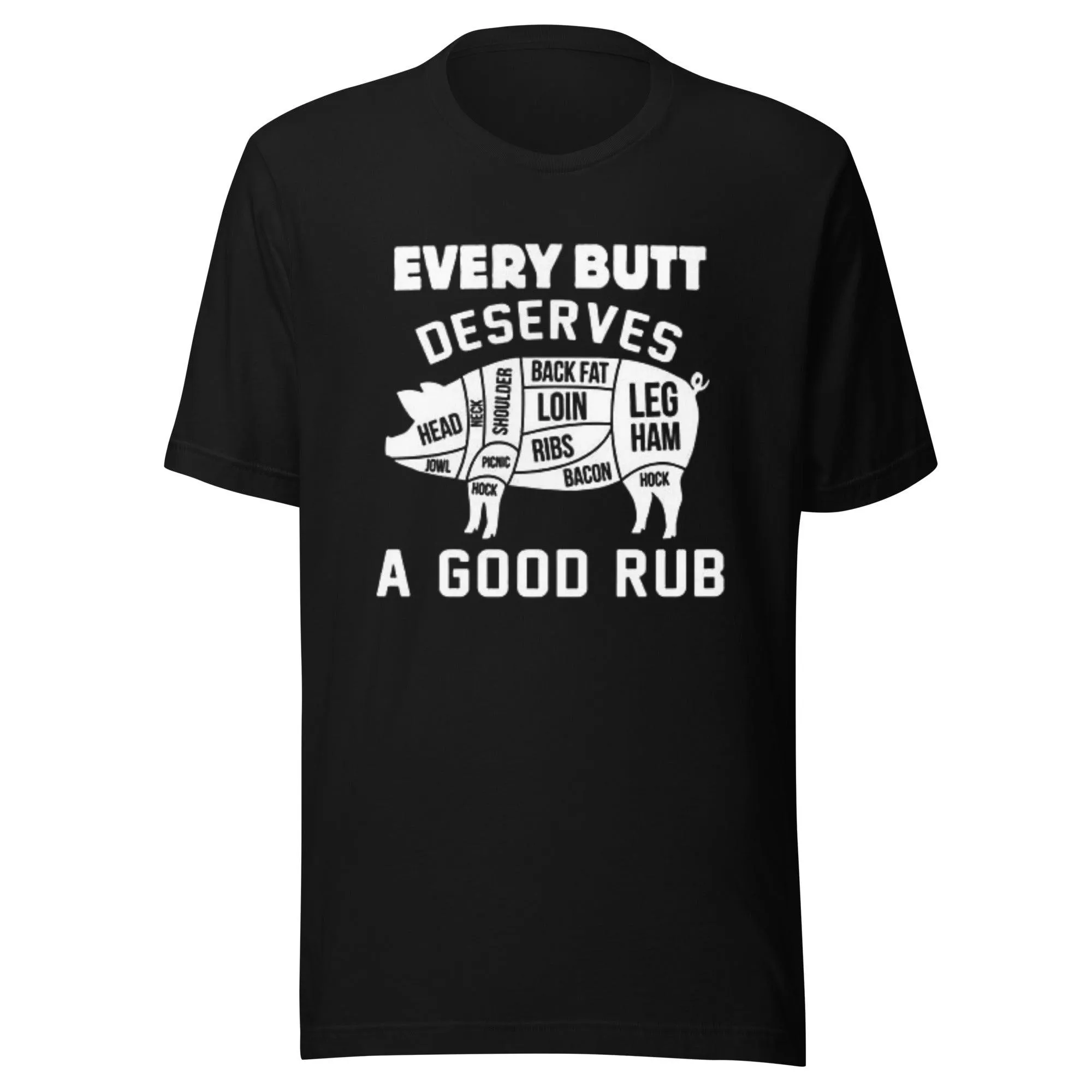 BBQ T-Shirt Every Butt Needs A Good Rub Ultra Soft Cotton Short Sleeve Crewneck Top